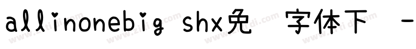 allinonebig shx免费字体下载字体转换